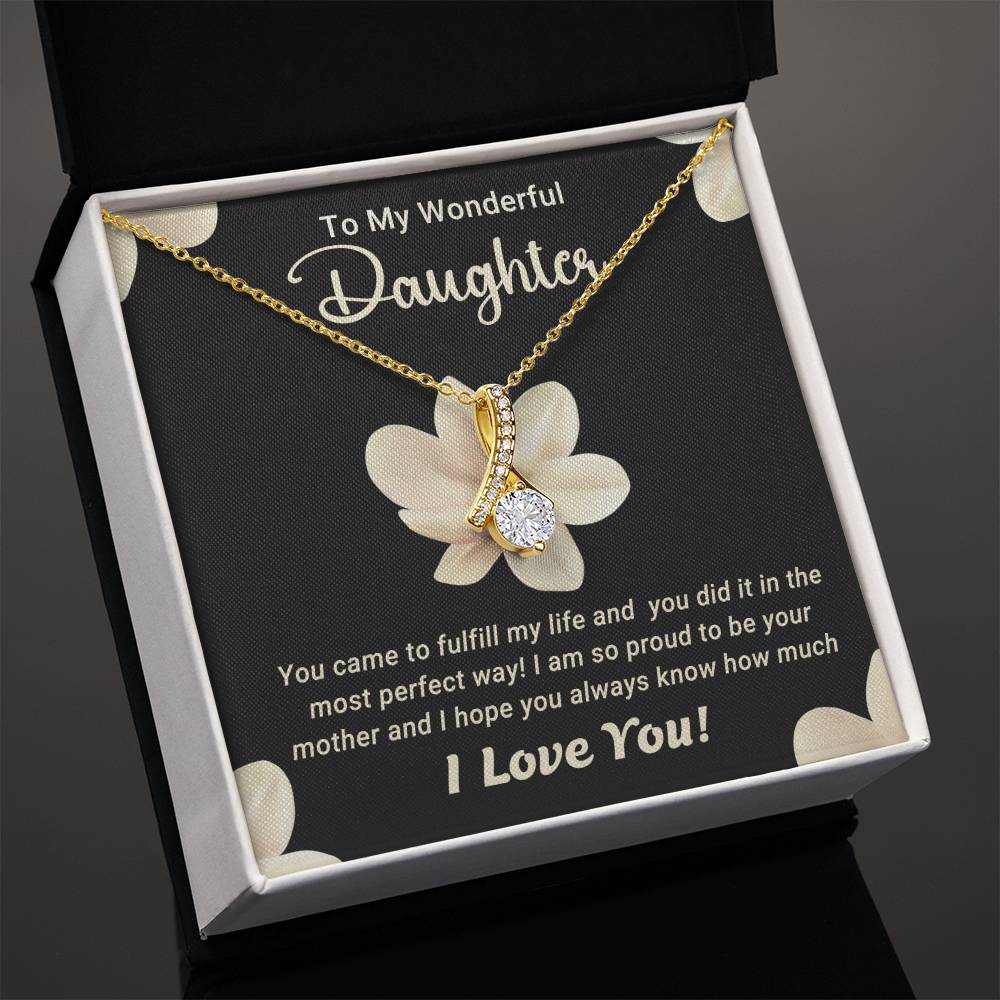 To My Wonderful Daughter - I Love You - Gift for Daughter - Alluring Beauty Necklace