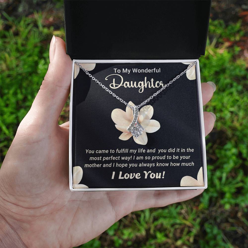 To My Wonderful Daughter - I Love You - Gift for Daughter - Alluring Beauty Necklace