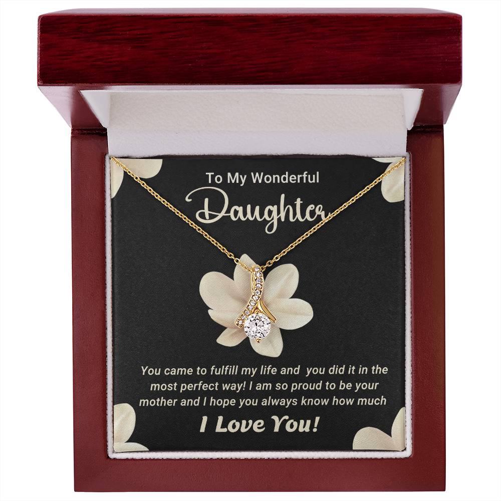 To My Wonderful Daughter - I Love You - Gift for Daughter - Alluring Beauty Necklace